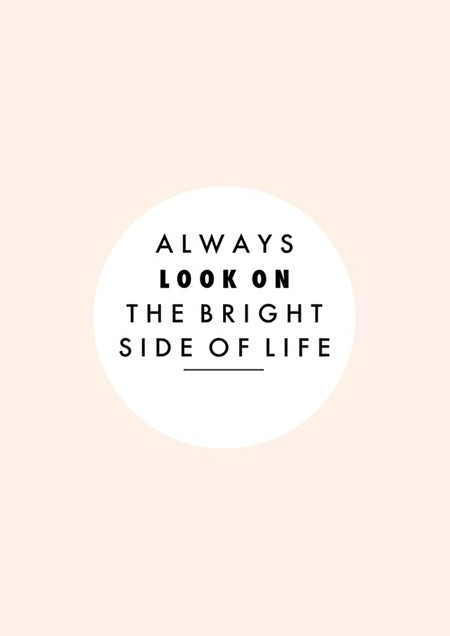 Preciously Me blog : Always look on the bright side of life